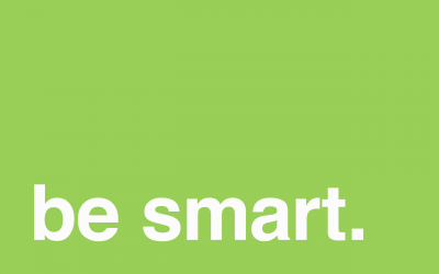 Be Smart… We Were!